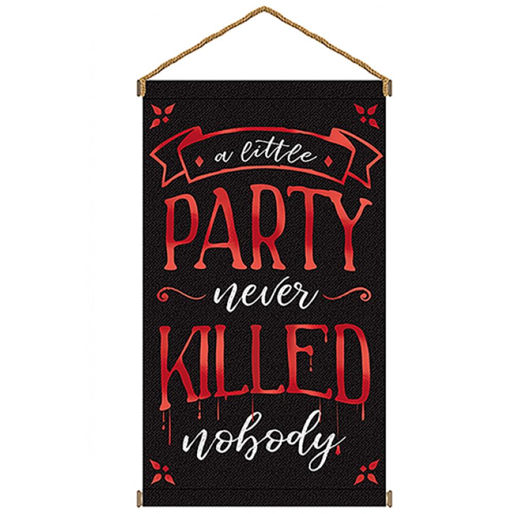 A Little Party Never Killed Nobody Canvas Sign Decorations - Party Centre
