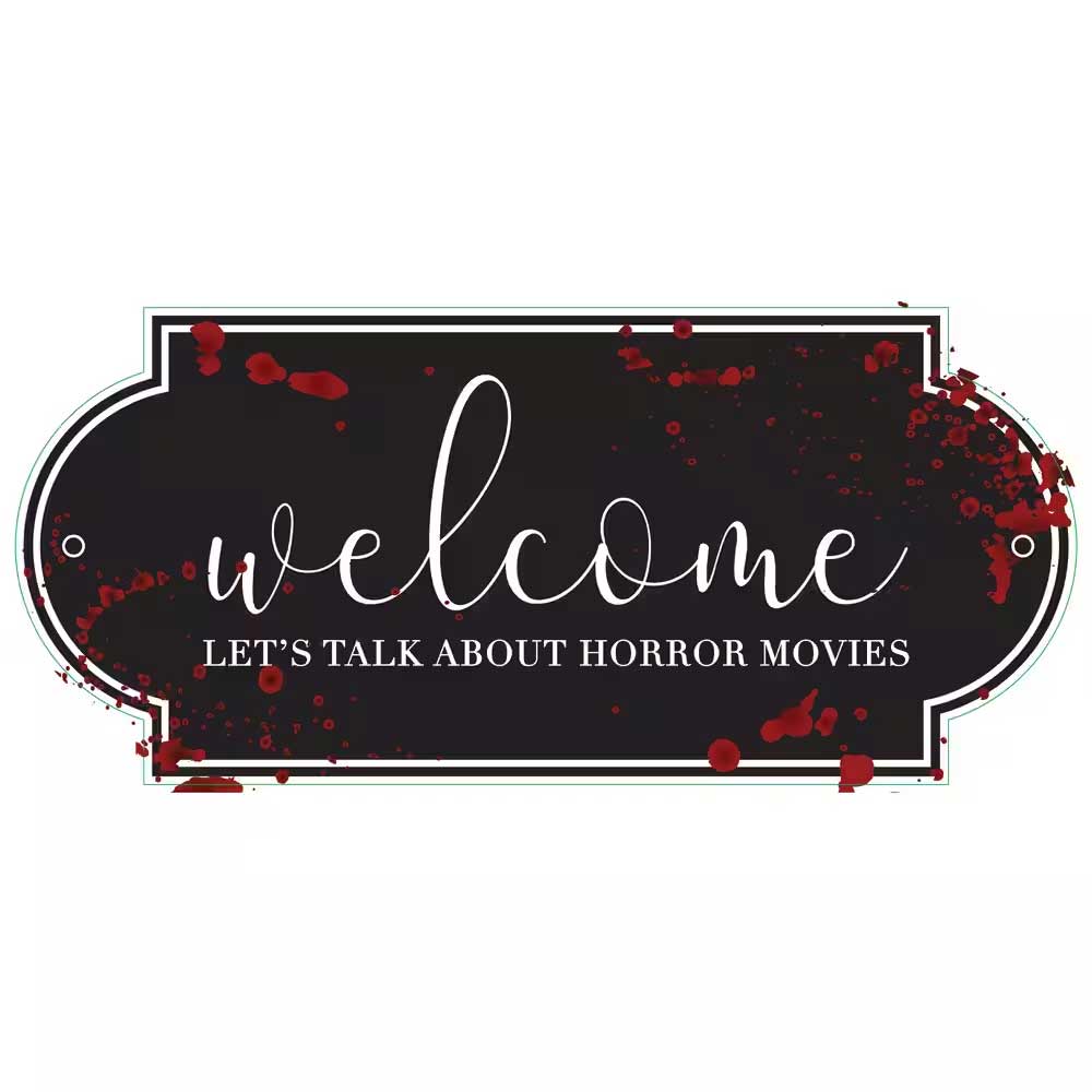 Lets Talk About Horror Movies Hanging Sign Mdf