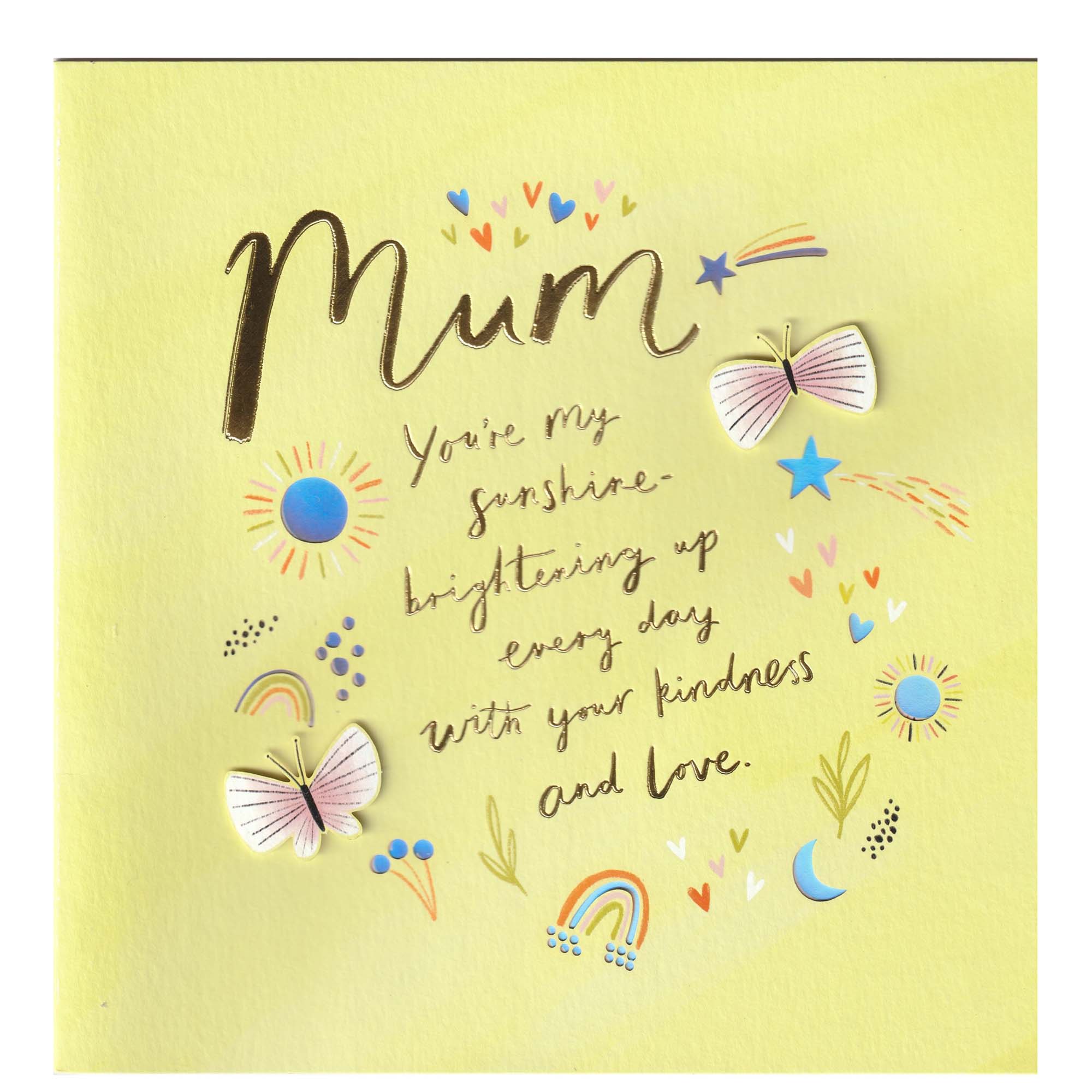 Mum You're My Sunshine Butterfly Mothers Day Greeting Card