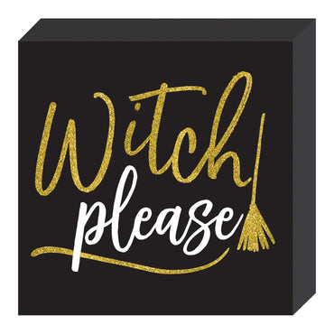 Witch Please Square Standing Plaque Decoration Decorations - Party Centre
