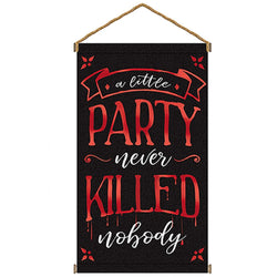 A Little Party Never Killed Nobody Canvas Sign Decorations - Party Centre