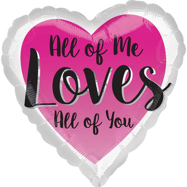 All of Me Loves All of You Foil Balloon 45cm Balloons & Streamers - Party Centre